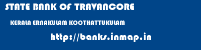 STATE BANK OF TRAVANCORE  KERALA ERNAKULAM KOOTHATTUKULAM   banks information 
